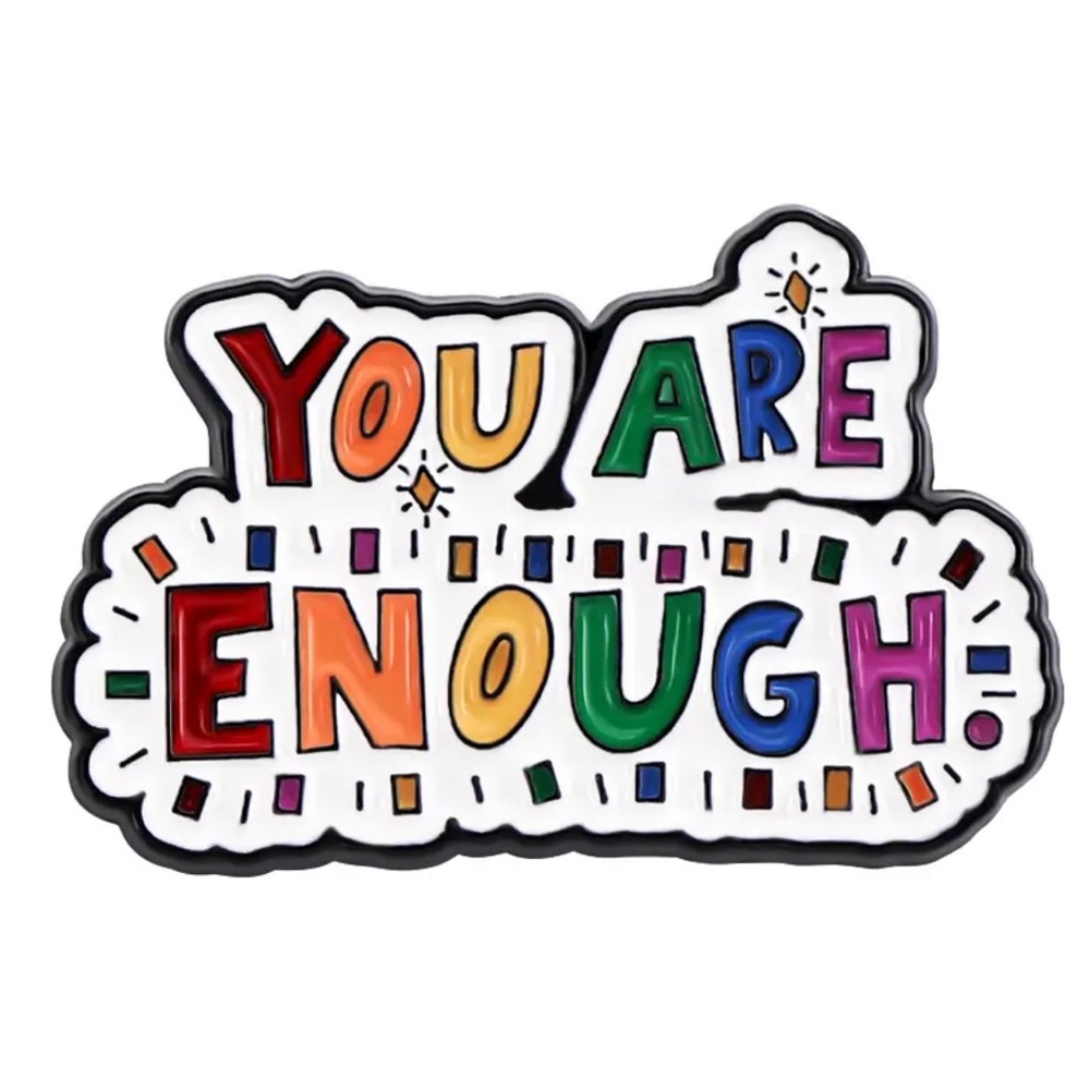 You are Enough Enamel Pin Rainbow Mental Health Inspiration Brooch Wife Gift